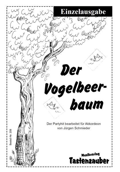 Der Vogelbeerbaum, Jürgen Schmieder, Akkordeon-Solo, Einzelausgabe, Standardbass MII, Partyhit, leicht-mittelschwer, Akkordeon Noten