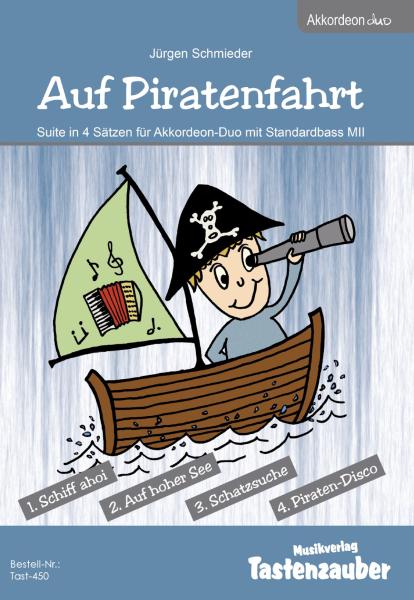 Auf Piratenfahrt, Jürgen Schmieder, Suite in 4 Sätzen, Akkordeon Duo, Standardbass MII, leicht (Elementarstufe), Wertungsstück, Wettbewerb, Wettbewerbsliteratur, Akkordeon Noten