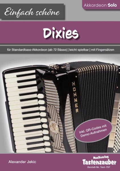 Einfach schöne Dixies, Alexander Jekic, Akkordeon-Solo, Standardbass MII, Spielheft, Soloband, Vorspiel, Konzert, Akkordeonunterricht, Dixieland, New-Orleans-Jazz, leicht, Anfänger, Wiedereinsteiger, inkl. Online-Audio, Akkordeon Noten, Cover