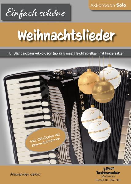 Einfach schöne Weihnachtslieder, Alexander Jekic, Akkordeon-Solo, Standardbass MII, Spielheft, Soloband, Vorspiel, Konzert, Akkordeonunterricht, leicht, Anfänger, Wiedereinsteiger, inkl. Online-Audio, Akkordeon Noten, Cover