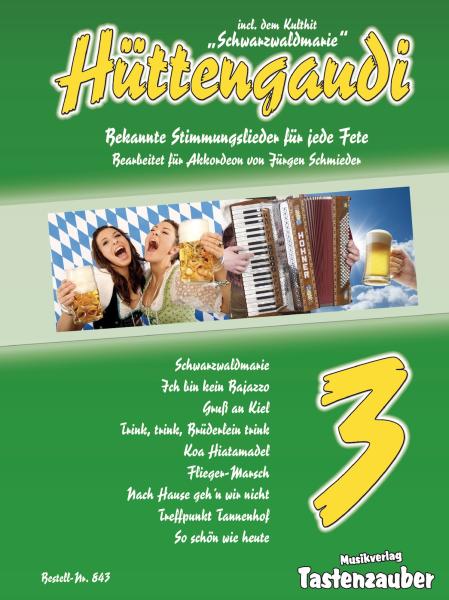 Hüttengaudi Band 3, Jürgen Schmieder, Akkordeon Solo, Standardbass MII, mittelschwer, Fetenhits, Gassenhauer, Stimmungslieder, Akkordeon Noten