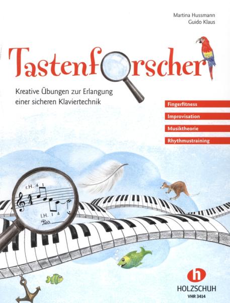 Tastenforscher, Martina Hussmann, Guido Klaus, Übungsbuch, Klavier, Klaviertechnik, Musiktheorie, kreative Übungen, Improvisationen, Rhythmustraining, leicht, Klavier Noten
