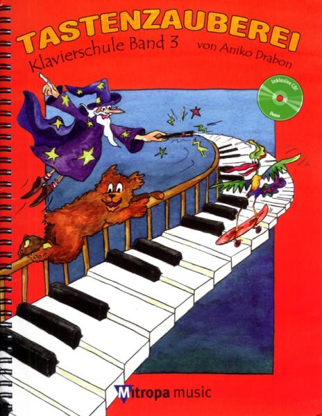 Tastenzauberei Band 3, Cover Aniko Drabon, Schulwerk für Klavier, Klavierschule, Klavierspielen lernen, ​mit Demo-CD, sehr leicht, für Kinder und Jugendliche, Klavier Noten