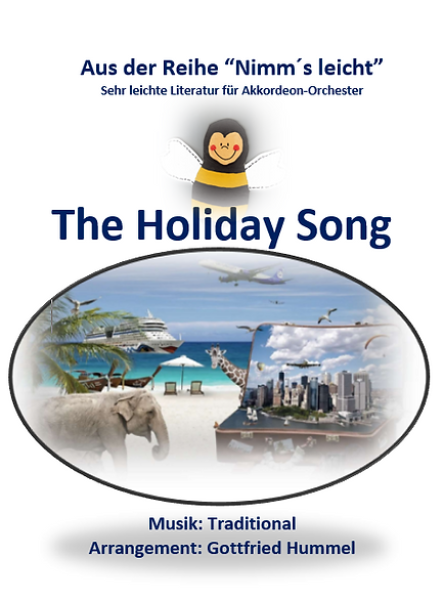 The Holiday Song, Gottfried Hummel, Akkordeonorchester, Schülerorchester, Jugendorchester, Urlaubsfeeling, sehr leicht, erste Orchesterstücke, Anfänger, Akkordeon Noten, Cover