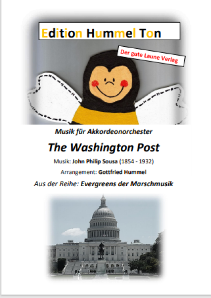The Washington Post, John Philip Sousa, Gottfried Hummel, Akkordeonorchester, Marsch, leicht-mittelschwer, ​mit Easy-Stimme, Akkordeon Noten, The Washington Post March