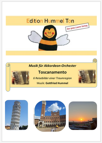 Toscanamento - Reisebilder einer Traumregion, Gottfried Hummel, Akkordeon-Orchester, Urlaubsimpressionen, Easystimme, Kiddystimme, mittelschwer, Akkordeon Noten, Originalkomposition, Originalmusik, Cover