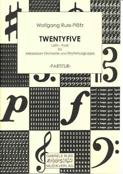 Twentyfive, Wolfgang Ruß, Akkordeon-Orchester, mittelschwer, Pop-Samba, Latin, Funk, Akkordeon Noten