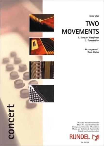 Two Movements, Kees Vlak, Gerd Huber, Akkordeonorchester, 2 Sätze, großer Kontrast, große musikalische Bandbreite, Konzertstück, mittelschwer, Mittelstufe, Wettbewerbsliteratur, Wertungstück, Wettbewerbsstück, Akkordeon Noten, Cover
