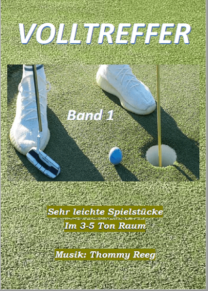 Volltreffer Band 1, Thommy Reeg, Akkordeon-Solo, Standardbass MII, Spielheft, Soloband, sehr leicht, Anfänger, erste Spielstücke, 3-Tonraum, 5-Tonraum, Akkordeonunterricht, Akkordeon Noten, Akkordeon spielen lernen