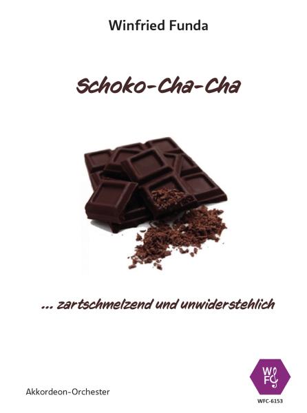 Schoko-Cha-Cha, Winfried Funda, Akkordeon-Orchester, leicht, Elementarstufe, Cha-Cha-Cha, Originalkomposition, Wertungsstück, Wettbewerbsliteratur, Wettbewerbsnoten, Originalmusik, Akkordeon Noten