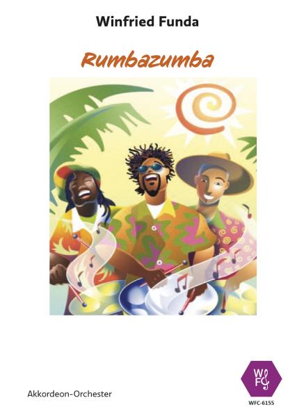 Rumbazumba, Winfried Funda, Akkordeon-Orchester, leicht, Elementarstufe, Originalkomposition, Wettbewerbsstück, Wettbewerbsliteratur, Wertungsstück, Originalmusik, Schülerorchester, Akkordeon Noten