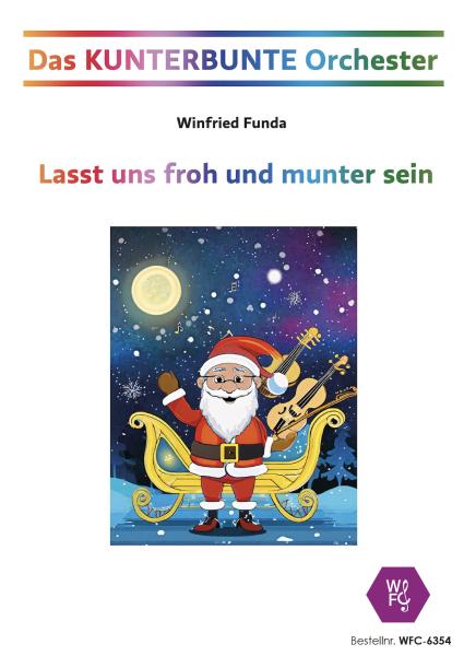 Lasst uns froh und munter sein, Winfried Funda, Kunterbuntes Orchester, Weihnachtslied, Weihnachten mit dem Schulorchester, inkl. Online-Audio, leicht, Noten für Schulorchester, Cover