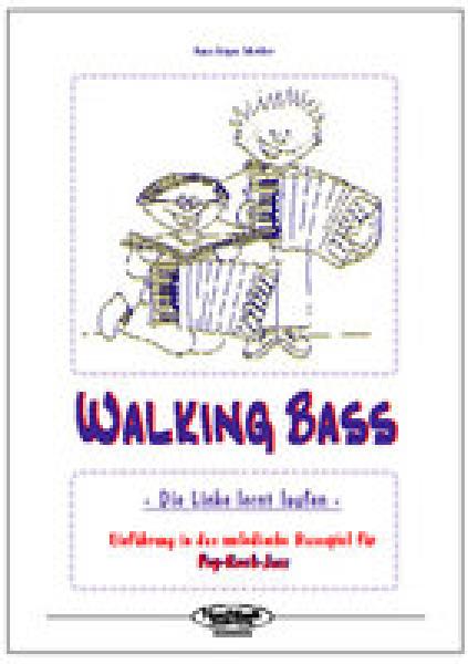 Walking Bass, Hans-Jürgen Schröder, Schulwerk für Standardbass-Akkordeon, Akkordeonsolo, ​Standardbass MII, Lehrwerk, Übungsstücke, Bassbegleitung, melodisches Bassspiel, Rock, Pop, Jazz, leicht-mittelschwer, Akkordeon Noten, Cover