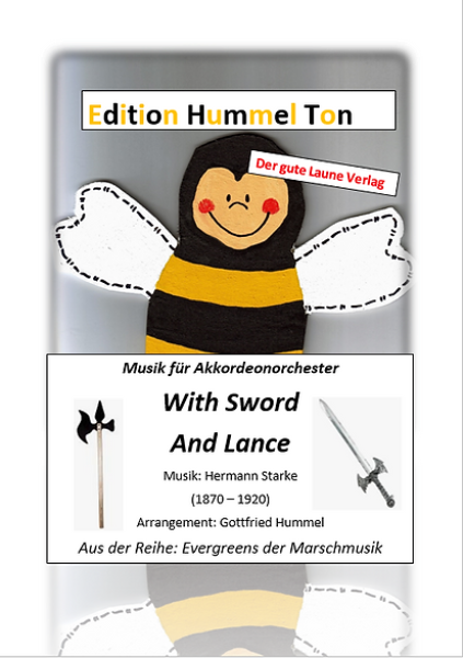 With Sword And Lance, Hermann Starke, Gottfried Hummel, Akkordeonorchester, Marsch, leicht-mittelschwer, Akkordeon Noten