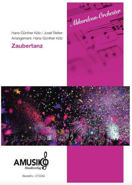 Zaubertanz, Hans-Günther Kölz, Josef Retter, Akkordeon-Orchester, Irish-Folk, Rock, virtuos, irische Impression, mittelschwer, Originalkomposition, AO, Hohnerklang, Akkordeon Noten, Originalmusik