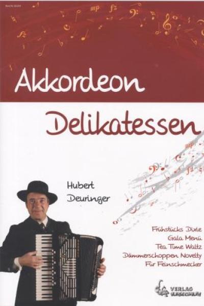 Akkordeon Delikatessen, Hubert Deuringer, Alexander Jekic, Akkordeon-Solo, Standardbass MII, Spielheft, Soloand, mittelschwer-schwer, Akkordeon Noten