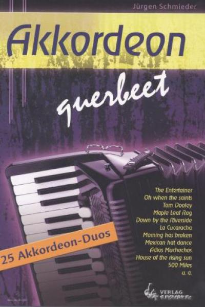 Akkordeon querbeet, Jürgen Schmieder, Akkordeon-Duo, Standardbass MII, auch als Akkordeon-Solo spielbar, Spielheft, leicht, Rock, Pop, Folk, Klassik, Akkordeon Noten
