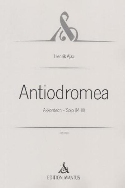 Antiodromea, Henrik Ajax, Akkordeon-Solo, Melodiebass MIII, Freebass, zeitgenössische Tonsprache, Originalkomposition, Originalmusik, sehr schwer, anspruchsvoll, Konzertakkordeonisten, Studentinnen, Studenten, Professionals, Akkordeon Noten, Cover