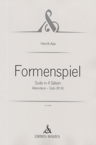 Formenspiel, Henrik Ajax, Akkordeon-Solo, Melodiebass MIII, Freebass, Originalkomposition, Originalmusik, mittelschwer, Wertungsstück, Wettbewerbsstück, Akkordeon Noten, Cover