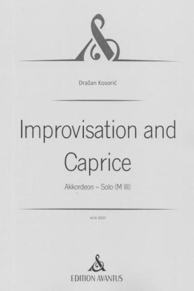 Improvisation and Caprice, Dražan Kosorić, Einzelausgabe, Akkordeon-Solo, Standardbass MII, Melodiebass MIII, Freebass, virtuos, sehr schwer, anspruchsvoll, Professionals, Konzertakkordeonisten, Studentinnen, Studenten, Akkordeon Noten, Cover
