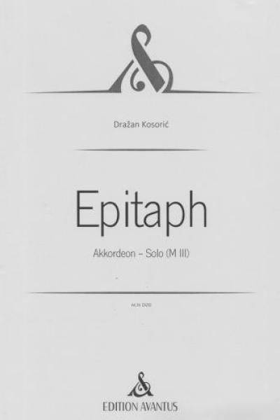 Epitaph, Dražan Kosorić, Einzelausgabe, Akkordeon-Solo, Standardbass MII, Melodiebass MIII, Freebass, virtuos, sehr schwer, anspruchsvoll, Professionals, Konzertakkordeonisten, Studentinnen, Studenten, Akkordeon Noten, Cover