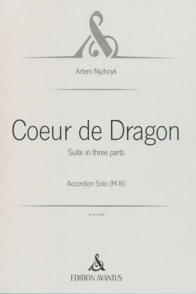 Cœur de Dragon, Artem Nyzhnyk, Akkordeon-Solo, Melodiebass MIII, Freebass, Suite in 3 Sätzen, schwer-sehr schwer, anspruchsvoll, Originalkomposition, Originalmusik, Konzertakkordeonisten, Studentinnen, Studenten, Akkordeon Noten, Cover
