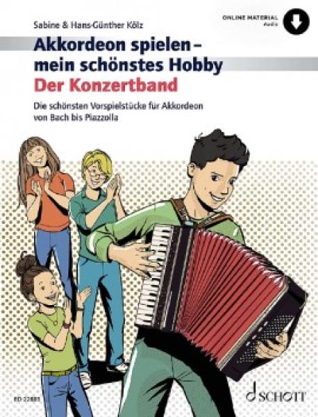 Akkordeon spielen - mein schönstes Hobby Der Konzertband, Hans-Günther Kölz, Sabine Kölz, Spielheft für 1-3 Akkordeons mit Standardbass (MII), Vorspielstücke, leicht-mittelschwer, Anfänger, Wiedereinsteiger, Klassiker, klassische Musik, Auftritt, Akkordeo
