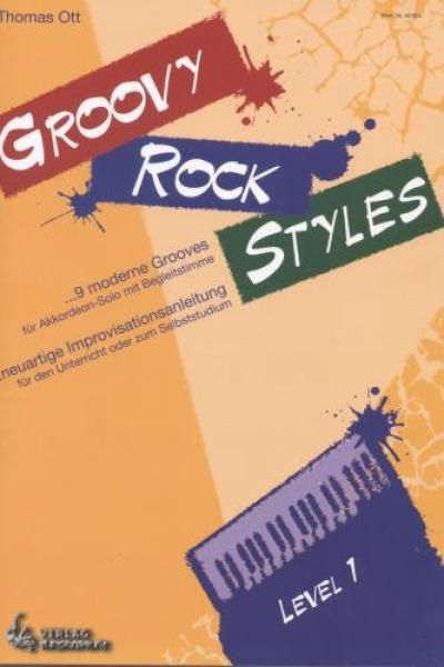Groovy Rock Styles, Thomas Ott, Akkordeon-Solo, Standardbass MII, mit Begleitstimme, Spielheft, Soloband, Improvisation, leicht bis mittelschwer, Akkordeon Noten