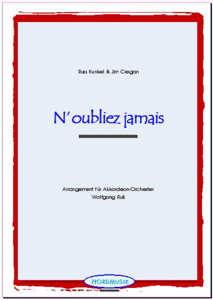 N' oubliez jamais, Joe Cocker, Russ Kunkel, Jim Cregan, Wolfgang Ruß, Akkordeon-Orchester, Ballade, mittelschwer, Akkordeon Noten