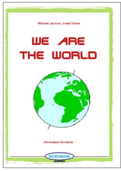 We Are The World, Michael Jackson, Lionel Richie, Michael van Boxel, Akkordeon-Orchester, USA for Africa, Artists for Haiti, leicht-mittelschwer, Akkordeon Noten