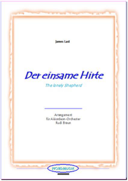 Der einsame Hirte, James Last, Rudi Braun, Akkordeon-Orchester, Panflöte, Filmmusik, mittelschwer, Akkordeon Noten
