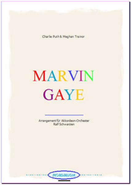 Marvin Gaye, Julie Frost, Charlie Puth, Jacob Luttrell, Nick Seely, Ralf Schwarzien, Akkordeon-Orchester, Love-Ballade, mittelschwer, Akkordeon Noten