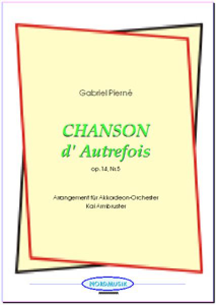 Chanson d' Autrefois, Gabriel Pierné, Kai Armbruster, Akkordeon-Orchester, Klavieralbum, leicht-mittelschwer, Akkordeon Noten