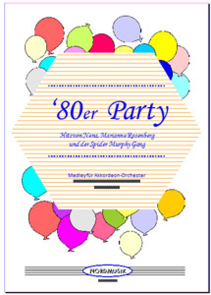 80er Party, Wolfgang Ruß, Akkordeon-Orchester, Medley, Potpourri, Kulthits, Nena, Spider Murphy Gang, Marianne Rosenberg, mittelschwer, Akkordeon Noten