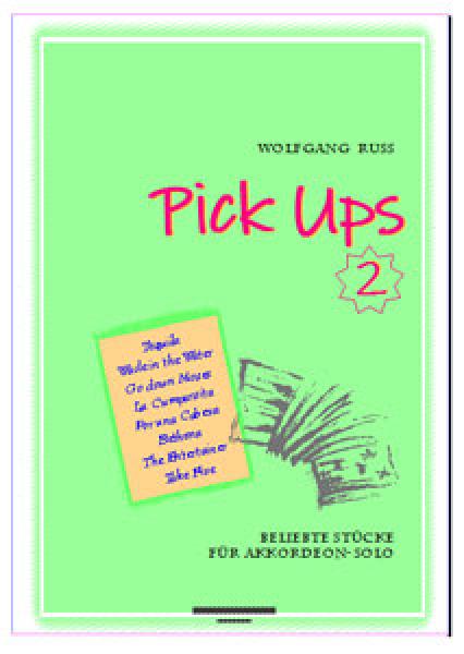 Pick Ups 2, Wolfgang Ruß, Akkordeonsolo, Standardbass MII, Spielheft, Soloband, Klassiker, mittelschwer, Swing, Spiritual, Gospel, Ragtime, Tango, Latin, Akkordeon Noten