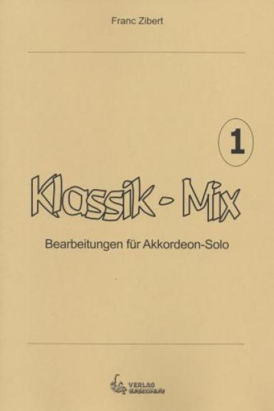Klassik-Mix Bd.1, Cornelius Gurlitt, Friedrich Burgmüller, Modest Mussorgski, Christian Petzold Franc Zibert, Akkordeon-Solo, Standardbass MII, Spielheft, Soloband, mittelschwer, Akkordeon Noten