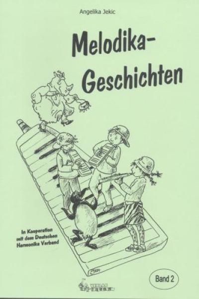 Melodikageschichten Band 2, Alexander Jekic, Angelika Jekic, Schulwerk für Melodika, sehr leicht, Melodika spielen lernen, Melodikaschule, kindgerecht, Unterricht, Melodika Noten