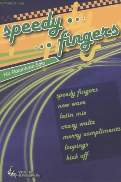 Speedy Fingers, Karlheinz Krupp, Akkordeon-Solo, Standardbass MII, Spielheft, Soloband, schnelle Finger, Beschleunigung, Fingerbeschleunigung, mittelschwer-schwer, Akkordeon Noten