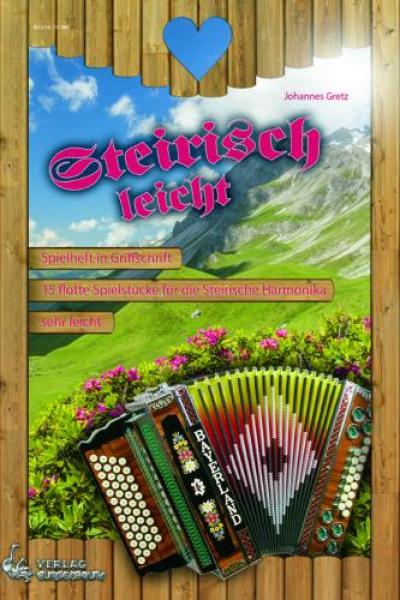 Steirisch Leicht, Johannes Gretz, Steirische Harmonika, Griffschrift, Spielheft, Soloband, sehr leicht, Akkordeon Noten