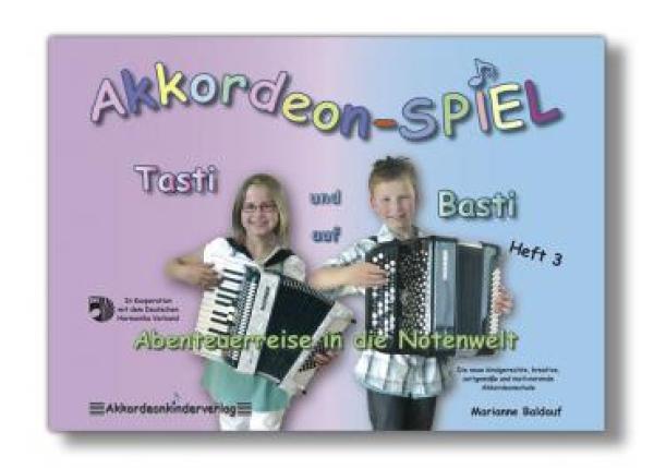 Akkordeon-Spiel mit Tasti und Basti auf Abenteuerreise 3, Marianne Baldauf, Schulwerk für Akkordeon, Akkordeonschule, Piano-Akkordeon, C-Griff Knopf, B-Griff Knopf, leicht, Akkordeonspielen lernen, Anfänger, Akkordeon Noten