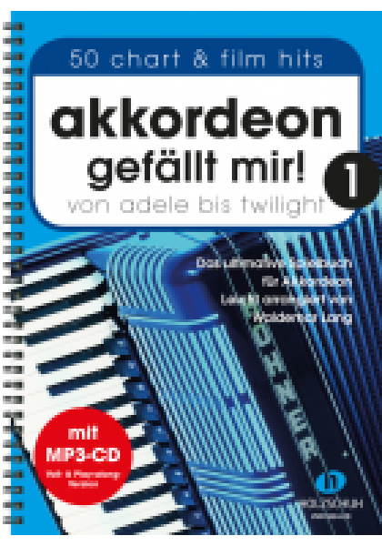 Akkordeon gefällt mir! 1, Waldemar Lang, Akkordeon-Solo, Standardbass MII, Spielheft, Soloband, Chart-Hits, Film-Hits, leicht, Akkordeon Noten, Cover mit CD