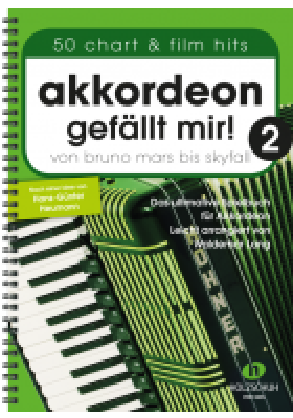 Akkordeon gefällt mir! 2, Waldemar Lang, Akkordeon-Solo, Standardbass MII, Spielheft, Soloband, Chart-Hits, Film-Hits, leicht, Akkordeon Noten