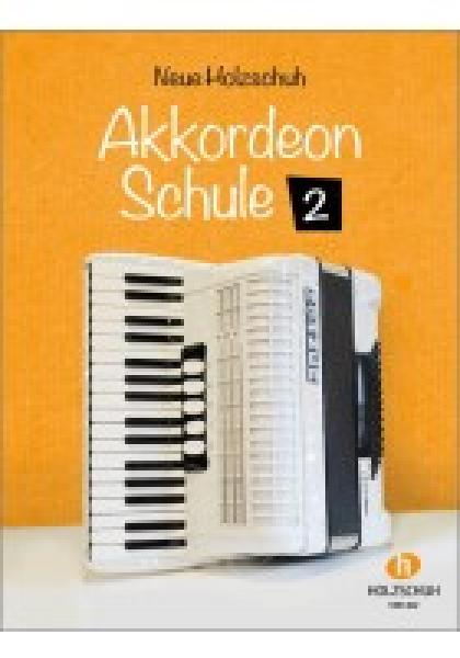 Neue Holzschuh-Akkordeon-Schule 2, Alfons Holzschuh, , ​Schulwerk für Akkordeon, Lehrwerk, Akkordeonuntrricht, Akkordeon spielen lernen, Anfänger, leicht, Akkordeon Noten