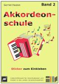 Akkordeonschule Band 2, Gerriet Heuten, Schulwerk für Akkordeon, Lehrwerk, sehr leicht, ​für Kinder, Vorschule, Grundschule, Akkordeonunterricht, Akkordeon spielen lernen, Akkordeon Noten, Cover