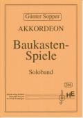Baukastenspiele, Günter Sopper, Spielheft, Akkordeon-Solo, leicht, Elementarstufe, Wertungsstücke, Wettbewerb, Wettbewerbsliteratur, Anfänger, Akkordeon Noten