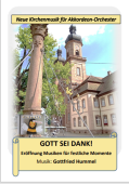 Gott sei Dank, Gottfried Hummel, Akkordeonorchester, Opener für festliche Momente, mittelschwer, Akkordeon Noten