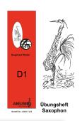 Übungsheft D1 für Saxophon
