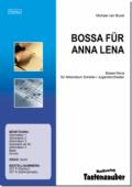 Bossa für Anna Lena, Michael van Boxel, Akkordeonorchester, leicht, Originalkomposition, Originalmusik, Bossa Nova, Jazz-Harmonien, Jazzclub-Feeling, Akkordeon Noten