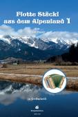 Flotte Stückl aus dem Alpenland 1, Franz Egger, Steirische Harmonika Solo, Griffschrift, Spielheft, Soloband, Originalkompositionen, Stubenmusik, alpenländische Volksmusik Noten, Noten für Steirische Harmonika, Cover