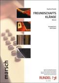 Freundschaftsklänge, Siegfried Rundel, Gerd Huber, Akkordeonorchester, Marsch, Straßenmarsch, leicht-mittelschwer, Akkordeon Noten, Stimmungsmusik, Platzkonzert, Cover